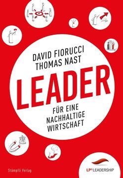 Leader für eine nachhaltige Wirtschaft von Fiorucci,  David, Nast,  Thomas