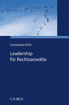 Leadership für Rechtsanwälte von Eich,  Constanze