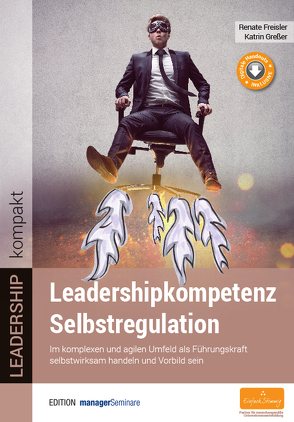 Leadership-Kompetenz Selbstregulation von Freisler,  Renate, Greßer,  Katrin