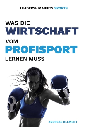 Leadership meets Sports von Klement,  Andreas