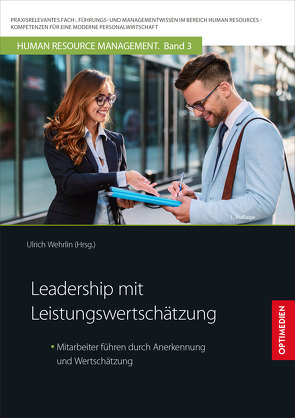 Leadership mit Leistungswertschätzung von Prof. Dr. Dr. h.c. Wehrlin,  Ulrich