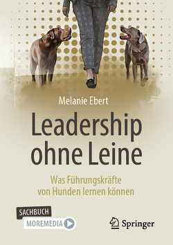 Leadership ohne Leine von Ebert,  Melanie