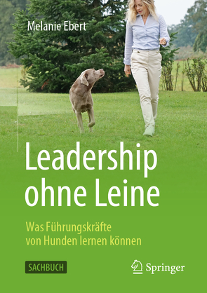 Leadership ohne Leine von Ebert,  Melanie
