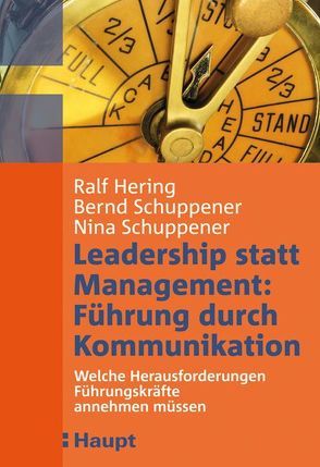 Leadership statt Management: Führung durch Kommunikation von Hering,  Ralf, Schuppener,  Bernd, Schuppener,  Nina