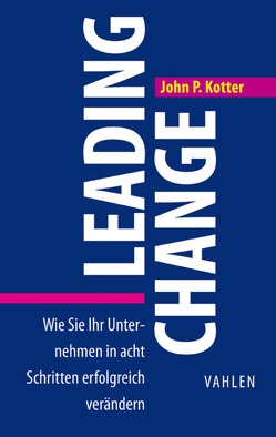Leading Change von Kotter,  John P., Seidenschwarz,  Werner