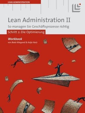 Lean Administration II von Nutz,  Katja, Wiegand,  Bodo