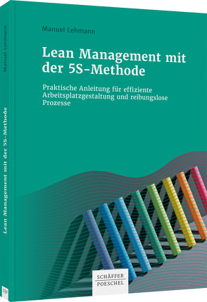 Lean Management mit der 5S-Methode von Lehmann,  Manuel