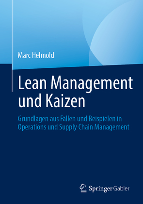 Lean Management und Kaizen von Helmold,  Marc