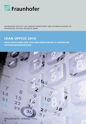 Lean Office 2010. von Lingitz,  Lukas, Meizer,  Felix, Schneider,  Ralph, Schöllhammer,  Oliver, Sihn,  Wilfried, Westkämper,  Engelbert