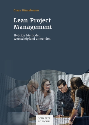 Lean Project Management von Hüsselmann,  Claus