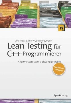 Lean Testing für C++-Programmierer von Breymann,  Ulrich, Spillner,  Andreas
