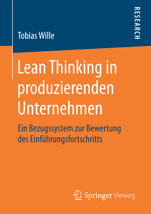 Lean Thinking in produzierenden Unternehmen von Wille,  Tobias