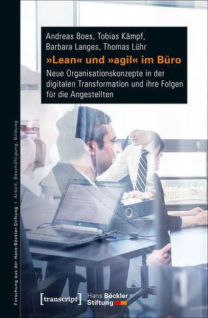 »Lean« und »agil« im Büro von Boes,  Andreas, Kämpf,  Tobias, Langes,  Barbara, Lühr,  Thomas