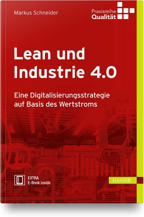 Lean und Industrie 4.0 von Schneider,  Markus