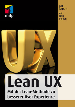 Lean UX von Gotthelf,  Jeff