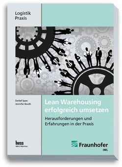 Lean Warehousing erfolgreich umsetzen von Beuth,  Jennifer, Spee,  Detlef
