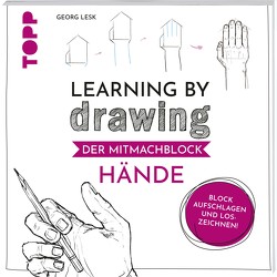 Learning by Drawing – Der Mitmachblock: Hände von Lesk,  Georg