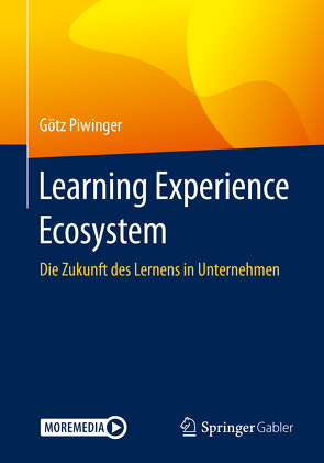Learning Experience Ecosystem von Dohmen,  Joshua, Fell,  Thorsten, Piwinger,  Götz, Sauter,  Werner