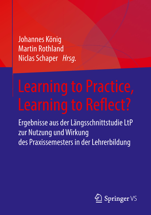Learning to Practice, Learning to Reflect? von Koenig,  Johannes, Rothland,  Martin, Schaper,  Niclas