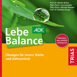Lebe Balance Audio-CD von Artelt,  Magdalene, Berger,  Mathias, Bohus,  Martin, Lyssenko,  Lisa, Wenner,  Michael
