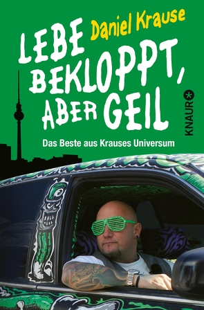 Lebe bekloppt, aber geil von Krause,  Daniel, Kueingdorf,  Ulf Meyer zu