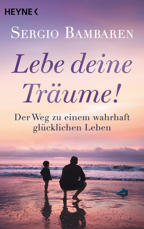 Lebe deine Träume! von Bambaren,  Sergio