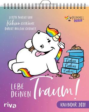 Lebe deinen Traum – Pummeleinhorn-Wandkalender 2021 von Pummel & Friends