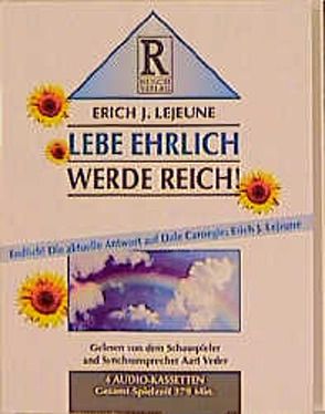 Lebe ehrlich – werde reich von Lejeune,  Erich J, Rusch,  Alex S, Veder,  Aart