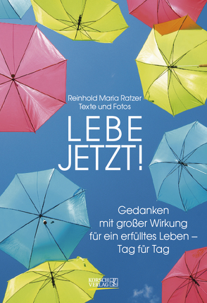 Lebe jetzt! 2020 von Korsch Verlag, Ratzer,  Reinhold Maria