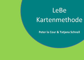 LeBe Kartenmethode von la Cour,  Peter, Schnell,  Tatjana