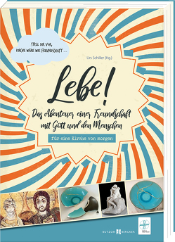 Lebe! von Schiller,  Urs