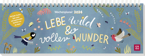 Lebe wild und voller Wunder – Wochenplaner 2024 von Groh Verlag, Völker,  Emily Claire
