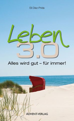 Leben 3.0 von Diez-Prida,  Elí