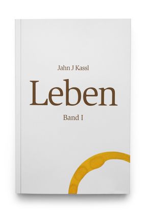 Leben von Kassl ,  Jahn J