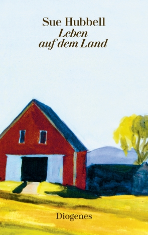 Leben auf dem Land von Heller,  Barbara, Hubbell,  Sue