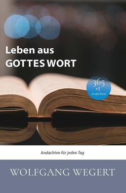 Leben aus GOTTES WORT von Wegert,  Wolfgang