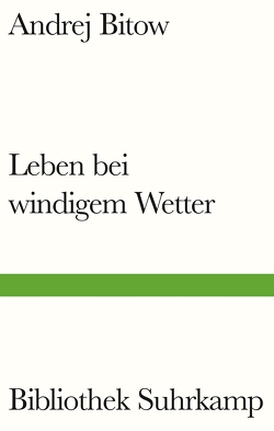 Leben bei windigem Wetter von Bitow,  Andrej, Tietze,  Rosemarie