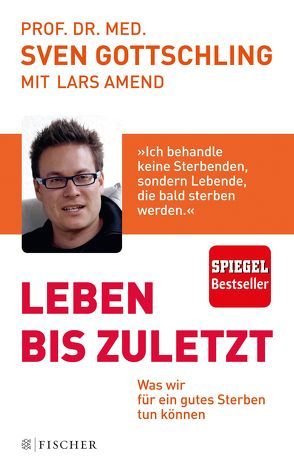 Leben bis zuletzt von Amend,  Lars, Gottschling,  Sven