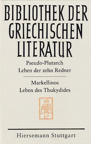 Leben der zehn Redner | Leben des Thukydides von Düren,  Alexander, Markellinos, Pseudo-Plutarch, Will,  Wolfgang