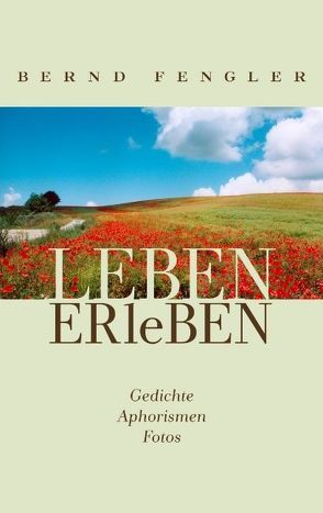 LEBEN-ERleBEN von Fengler,  Bernd
