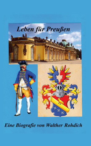 Leben für Preußen von Rohdich,  Walther