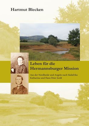 Leben für die Hermannsburger Missions von Blecken,  Hartmut