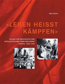 ‚Leben heisst kämpfen‘ von Kälin,  Urs