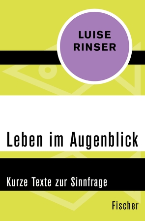 Leben im Augenblick von Rinser,  Luise