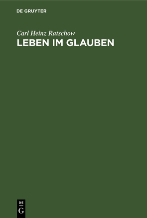 Leben im Glauben von Ratschow,  Carl Heinz