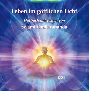 Leben im göttlichen Licht – 2 Audio CDs von Hozzel,  Michael, Omkarananda,  Swami