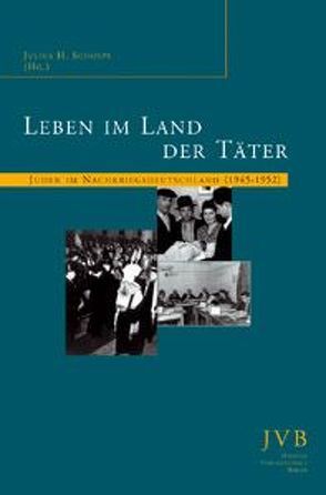 Leben im Land der Täter von Schoeps,  Julius H.