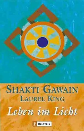 Leben im Licht von Gawain,  Shakti, King,  Laurel