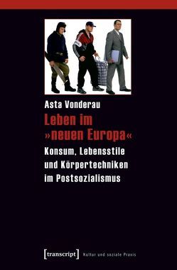 Leben im »neuen Europa« von Vonderau,  Asta