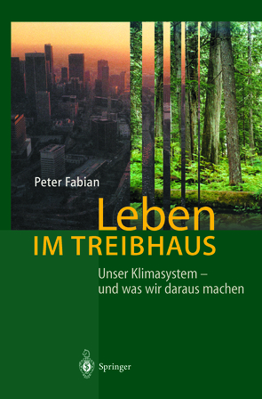 Leben im Treibhaus von Fabian,  Peter